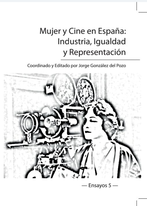 Mujer y cine en España: industria, igualdad y representación